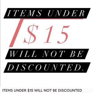 Items under $15 will not be discounted
